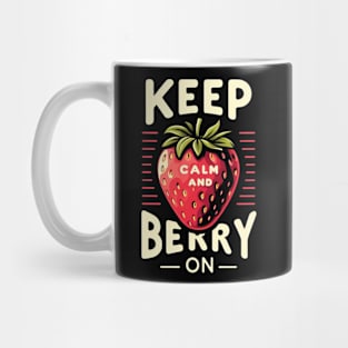 Keep Calm and Berry On Mug